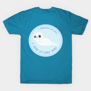 I SEALY LIKE YOU T-Shirt